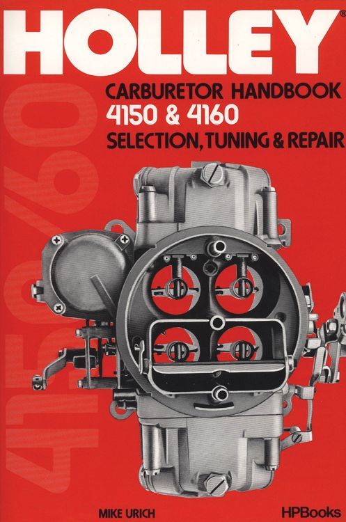 Book - Holley Carburetor Handbook 4150 and 4160 - 80 Pages - Paperback - Each
